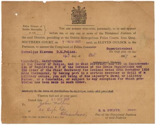 Notice issued to John Mallin (brother of executed 1916 leader Michael Mallin) of requirement to appear before the Divisional Justices of the Dublin Metropolitan Police Courts to answer the charge, under Regulation 9E of the Defence of the Realm Regulation